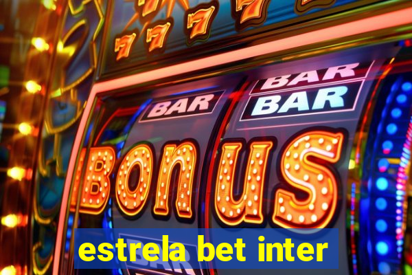 estrela bet inter